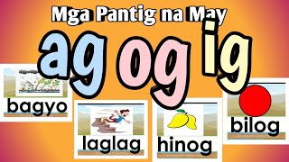 Mga Patig na May Ag  Og at Ig  Kahandaan sa Pagbasa  Abakada [upl. by Haraz612]