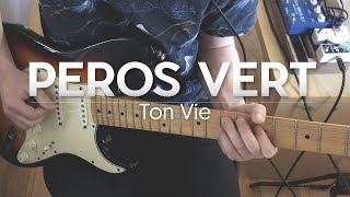 Peros Vert Cover  Ton Vie [upl. by Hightower]