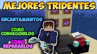 MEJORES TRIDENTES  ENCANTAMIENTOS  COMO CONSEGUIRLOS Y REPARARLOS  MINECRAFT 113115 [upl. by Abernathy]