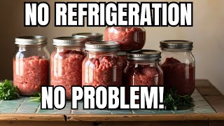 Preserve Meat Without Refrigeration A Preppers Guide [upl. by Ashjian141]