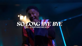 Faith City Music So Long Bye Bye x Manifest with Jonathan Nelson [upl. by Ameline514]