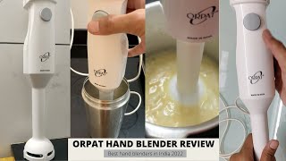 ORPAT HHB 100E WOB 250W Hand Blender Review After Usage  Best Hand Blender in India Under 1000 [upl. by Hgielrac]