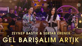 Gel Barışalım Artık Akustik  Zeynep Bastık sertaberener [upl. by Tenaej]