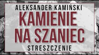 Kamienie na szaniec  streszczenie [upl. by Pollyanna]