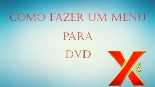 Como fazer um menu para Dvd com o ConvertxtoDvd 6 [upl. by Thom]