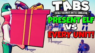 TABS Present Elf vs EVERY UNIT  Totally Accurate Battle Simulator New Update [upl. by Tulley]