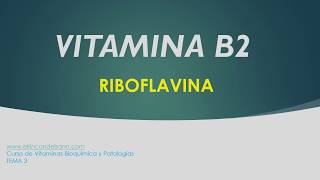 VITAMINA B2 Riboflavina  Bioquímica y Patologías Tema 3 [upl. by Rudwik]