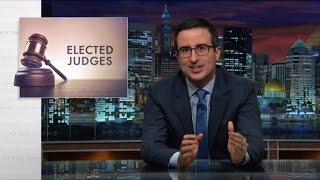 Elected Judges Last Week Tonight with John Oliver HBO [upl. by Goer]