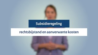 Subsidieregeling rechtsbijstand en aanverwante kosten  Uitlegvideo [upl. by Yelekreb262]