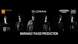 OLOWAN  MARANAO THUG PRODUCTIONS [upl. by Sender49]