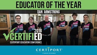 CERTIFIED 2018 Educator of the Year Dan Armstrong [upl. by Sac]