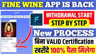 Fine Wine Mall App New Update  Fine Wine Mall Withdrawal Start  Fine Wine Mall Valid Certification [upl. by Troxell]