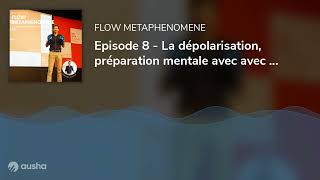 Episode 8  La dépolarisation préparation mentale avec avec Pierre David [upl. by Eatnoed538]