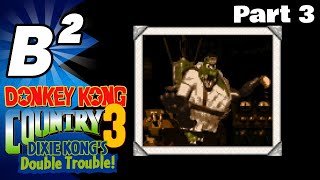 The K Rool North  Donkey Kong Country 3  Part 3 Beta Squared [upl. by Primrosa262]