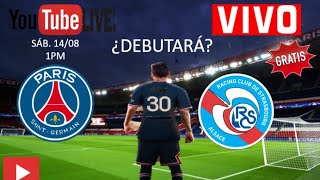 AQUÍ EN VIVO PSG con MESSI vs Strasbourg GRATIS Jornada 2 de la Ligue 1 de Francia [upl. by Nolak]