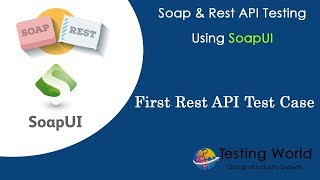 API WebService Testing using SoapUIUPDATED  First Rest API test case [upl. by Zetnauq]