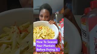 How to Season Your Plantain Before Frying It plantains africanfoodrecipe friedplantains [upl. by Mialliw]