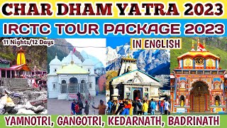 CHAR DHAM YATRA 2023। IRCTC TOURISM PACKAGE 2023। KEDARNATH DHAM BADRINATH GANGOTRI AND YAMNOTRI। [upl. by Tildie]