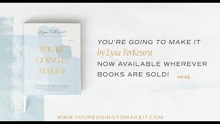 Youre Going To Make It  Lysa TerKeurst  55 sec [upl. by Farica]