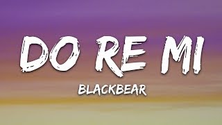 blackbear  do re mi Lyrics ft Gucci Mane [upl. by Bonne844]