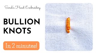 How to do Bullion Knots [upl. by Sidwell]