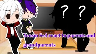 Yeosm Ss4 react to parents and grandparentspart 1cringeby JessJK900 [upl. by Lasley]