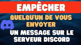 Comment empêcher quelquun de vous envoyer un message sur le serveur Discord [upl. by Yenolem]