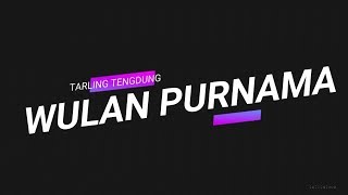 WULAN PURNAMA  TARLING TENGDUNG  CITRA NADA LIVE DIRUMAH [upl. by Isnam]