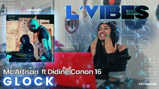 Mc Artisan  Glock Ft Didine Canon 16  VATOREACTION ♕♊ [upl. by Converse]