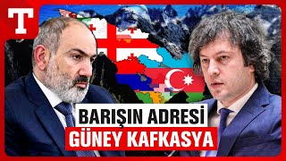 Paşinyan ve Kobakhidze Masaya Oturdu Barış Sağlandı Türkiyede Sürece Dahil – Türkiye Gazetesi [upl. by Ytiak]