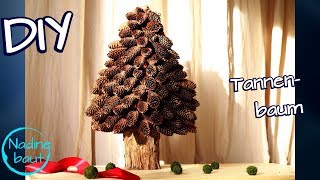 Weihnachtsdeko selber machen  Tannenbaum bauen  aus Naturmaterialien basteln  DIY pine cone [upl. by Fulbert]