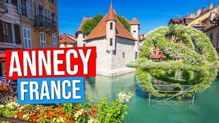 ANNECY  FRANCE Visit the Venice of the Alps  Annecy Old Town and Market Lake Annecy [upl. by Ylek50]