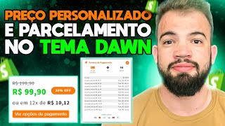 Preço Personalizado e Parcelamento Temas Dawn Sense Craft ou Refresh Shopify ‐ Dropshipping 2023 [upl. by Nalyd886]