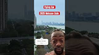 Flying Car Release Date 2025  Will You Buy  trending viralvideo shorts youtubeshorts youtube [upl. by Arelus]