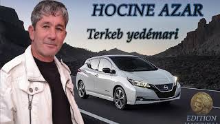 HOCINE AZAR révélation terkeb yedémari [upl. by Terina]