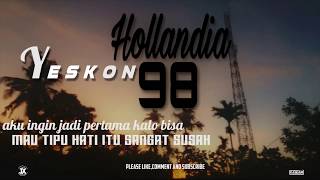 Hollandia 98YESKONVideo Lirik [upl. by Ahsercal]