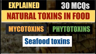 Natural Toxins in Food  Mycotoxins  Phytotoxins MCQs FSS contaminant Toxin Regulation MCQs [upl. by Atinor]