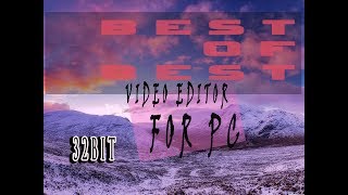 Best video editing software PC 32bit 2 GB Ram [upl. by Jenne]