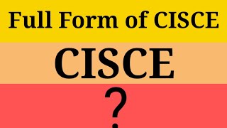 Full Form of CISCE CISCE Full Form [upl. by Kokoruda]