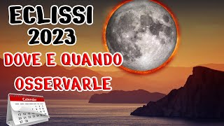 TUTTE LE ECLISSI DEL 2023 solari e lunari [upl. by Varden]