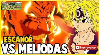 ESCANOR VS MELIODAS em Full HD  dublado ðŸ‡§ðŸ‡· [upl. by Wilscam897]