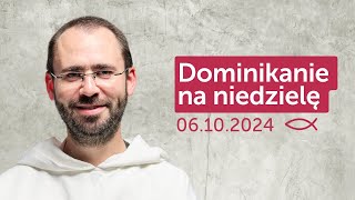 Dominikanie na niedzielę ✠ 06102024 — Paweł Szylak OP [upl. by Kalbli976]