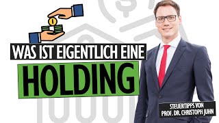 Wann lohnt sich eine HOLDING  STEUERTIPPS von Prof Dr Christoph Juhn [upl. by Aramat935]