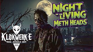 Klokwerk E  Night Of The Living Meth Heads Official Music Video [upl. by Raffo492]