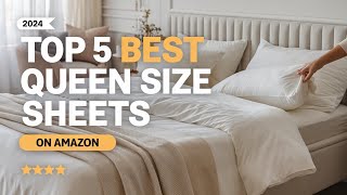 Top 5 Best Queen Size Bed Sheets On Amazon Reviews in 2024 [upl. by Rollie154]