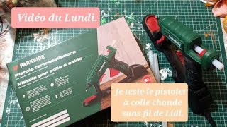 Je teste le pistolet à colle chaude sans fil de Lidl En créatant bien sûr [upl. by Nodnarbal228]