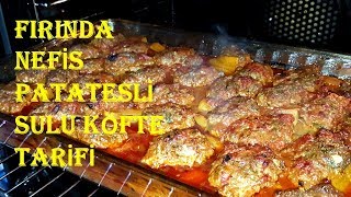 Fırında Patatesli Sulu Köfte Tarifi  Yemek Tarifleri  Recipe [upl. by Sateia]