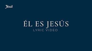 Él es Jesús  Jésed [upl. by Neely600]