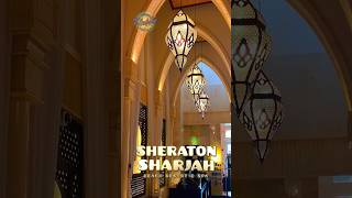 Sheraton Sharjah Beach Resort amp Spa travel hotelsheratonsheratonhotels [upl. by Lucias]