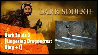 Dark Souls 3 Lingering Dragoncrest Ring 1 [upl. by Slrahc869]